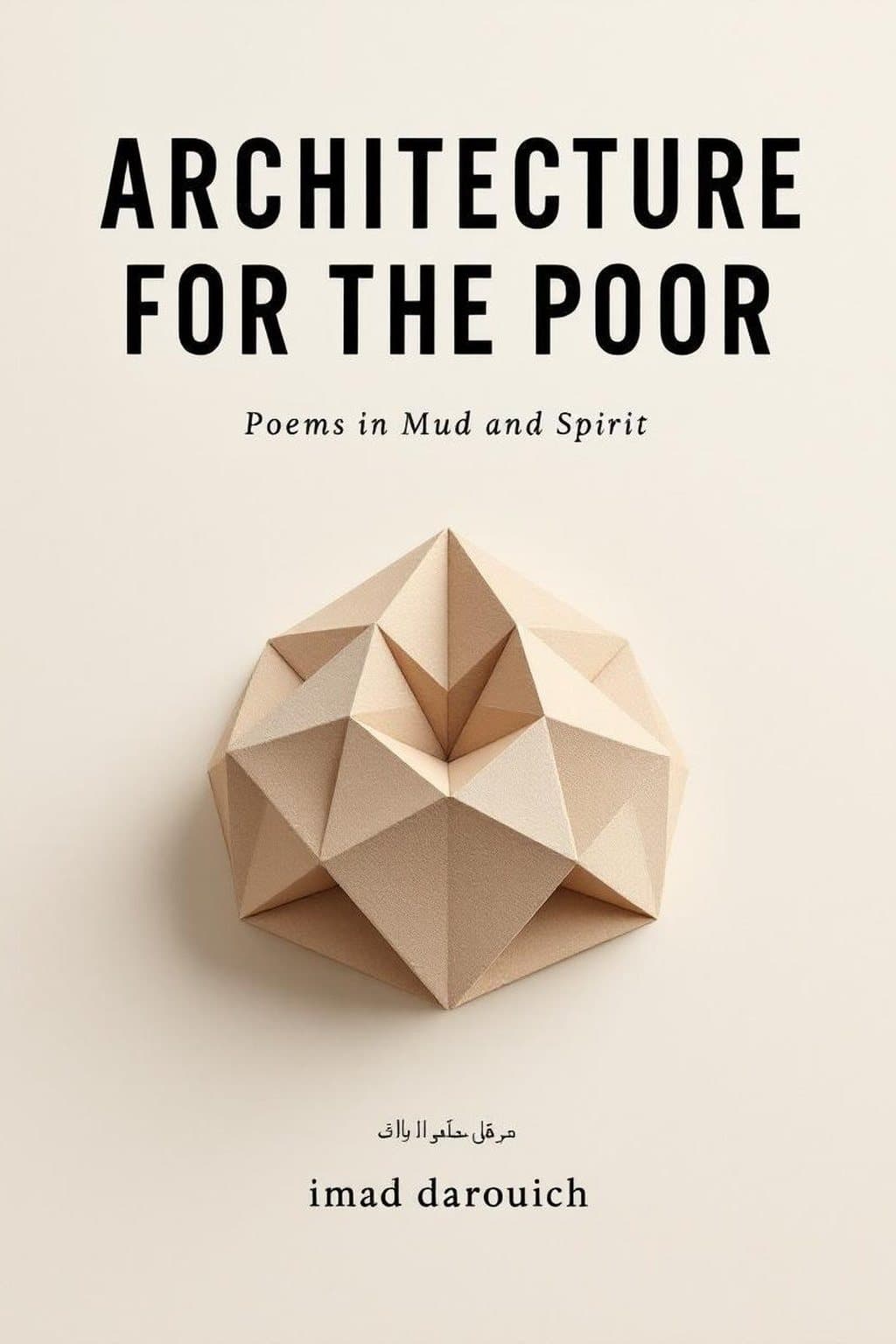 Architecture for the Poor: Poems in Mud and Spirit