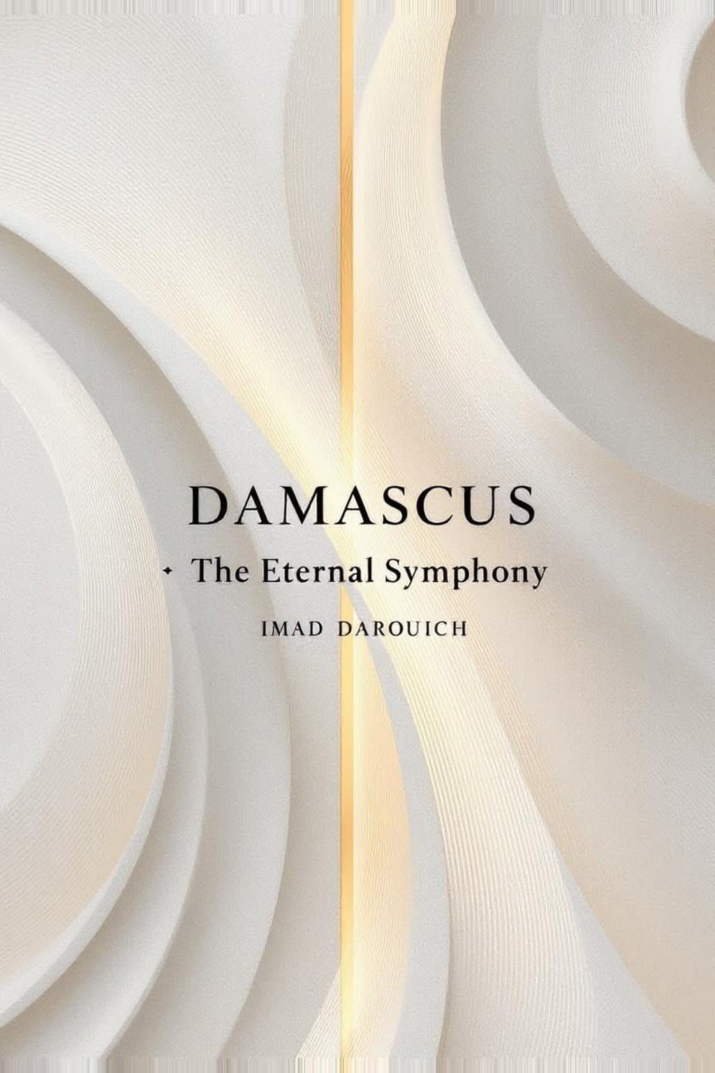 Damascus: The Eternal Symphony
